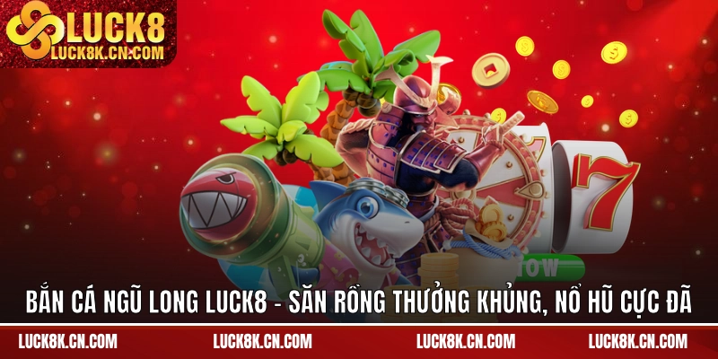 Bắn Cá Ngũ Long